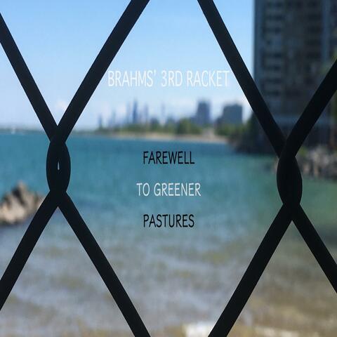 Farewell to Greener Pastures