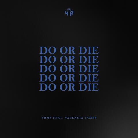 Do Or Die