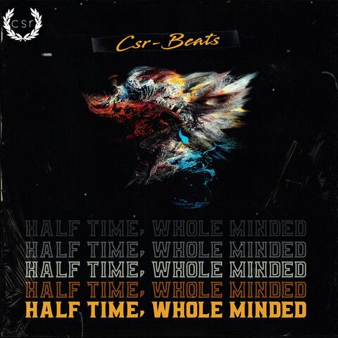Half Time, Whole Minded