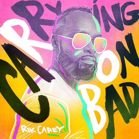 Carrying On Bad