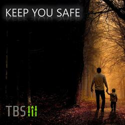 Keep You Safe
