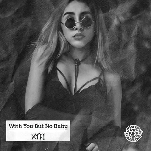 With You But No Baby
