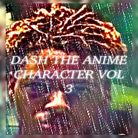 Dash The Anime Character Vol 3