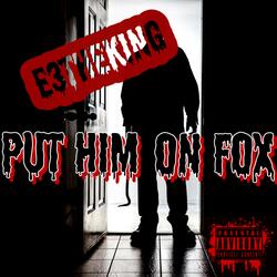 Put Him On Fox