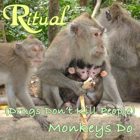 (Drugs Don't Kill People) Monkeys Do