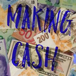 Making Cash