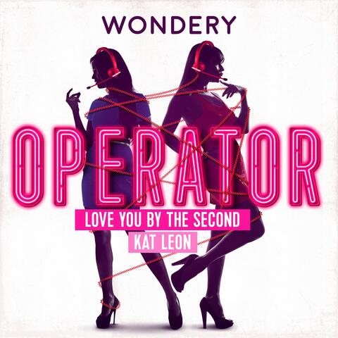 Love You by the Second (Operator Theme Song)