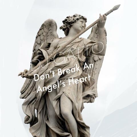 Don't Break An Angel's Heart