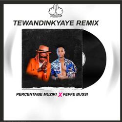 TEWANDINKYAYE