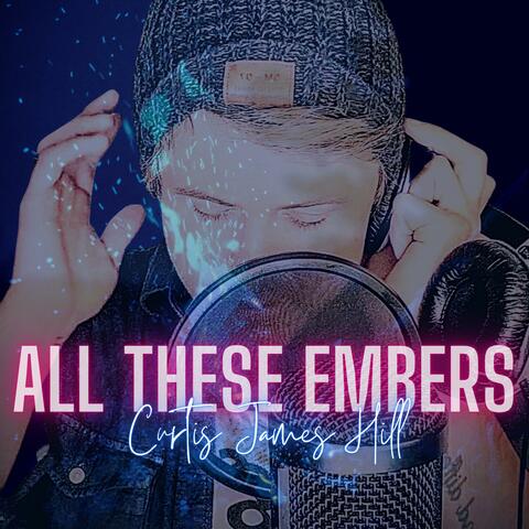 All These Embers