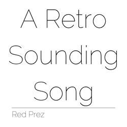 A Retro Sounding Song