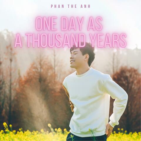 One Day As A Thousand Years