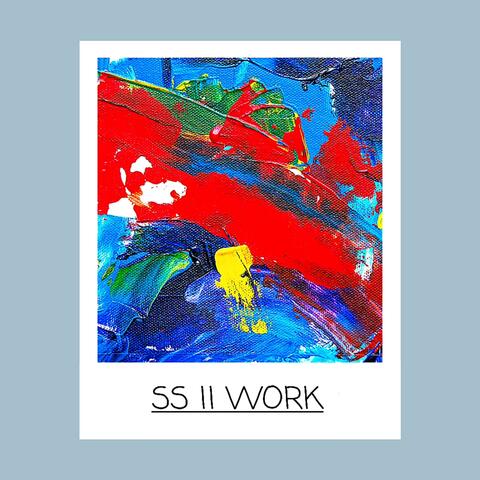 SS || Work