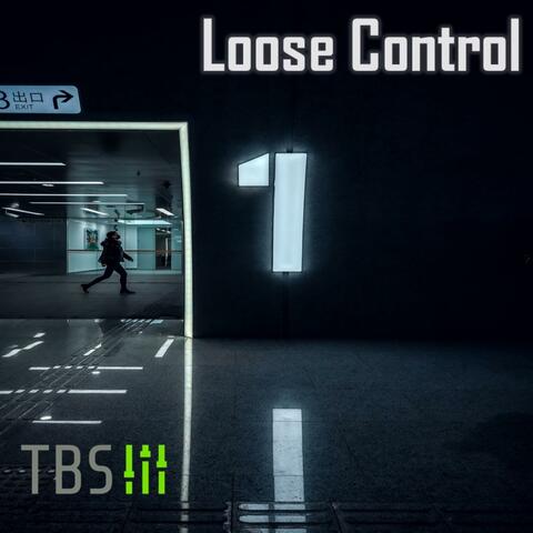Loose Control