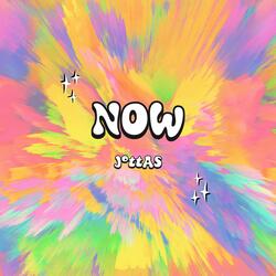 NOW