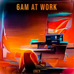 6am at Work