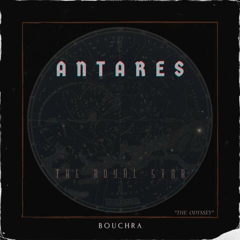 ANTARES: the royal star (the odyssey)