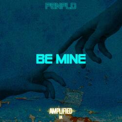Be Mine