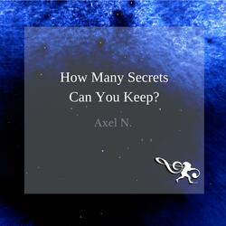 How Many Secrets Can You Keep?