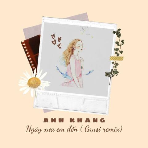 NGÀY XƯA EM ĐẾN