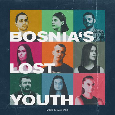 Bosnia's Lost Youth (Original Documentary Soundtrack)