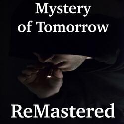 Mystery Of Tomorrow
