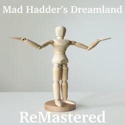 Mad Hadders Dreamland