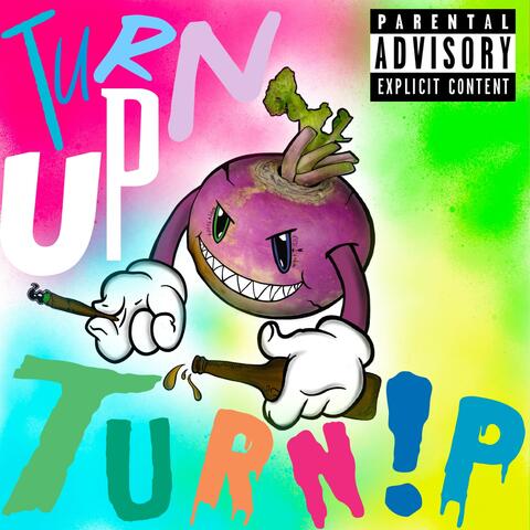 Turn up turnip
