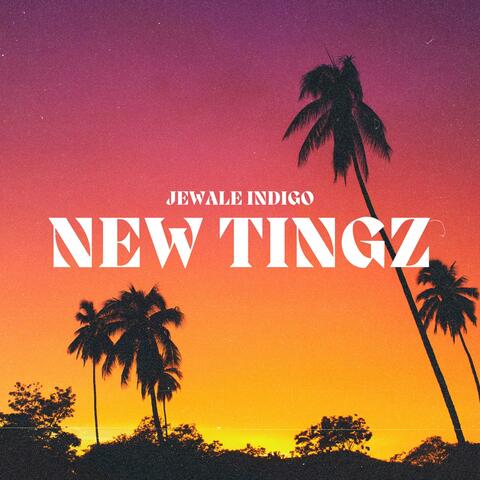 New Tingz