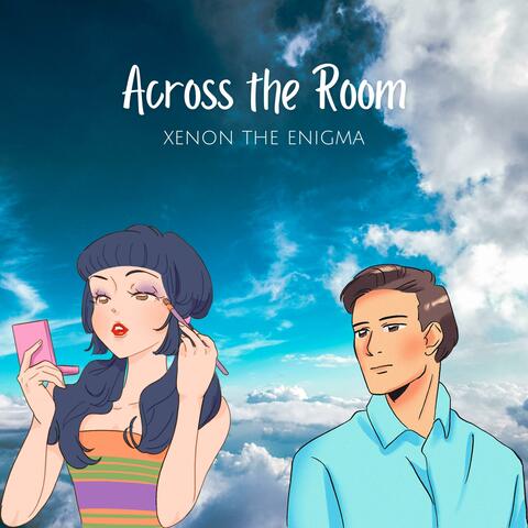 Across The Room