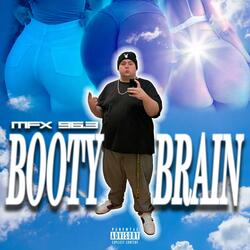Booty Brain