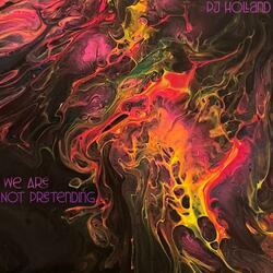 We Are Not Pretending