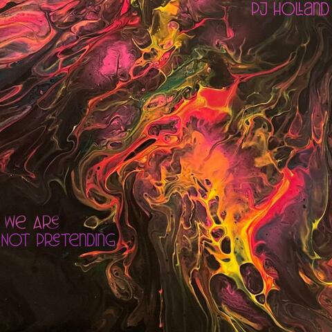 We Are Not Pretending