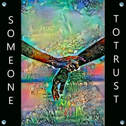 Someone To Trust
