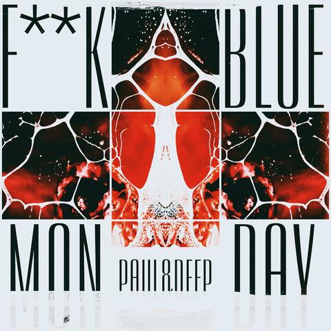 Fuck Blue Monday