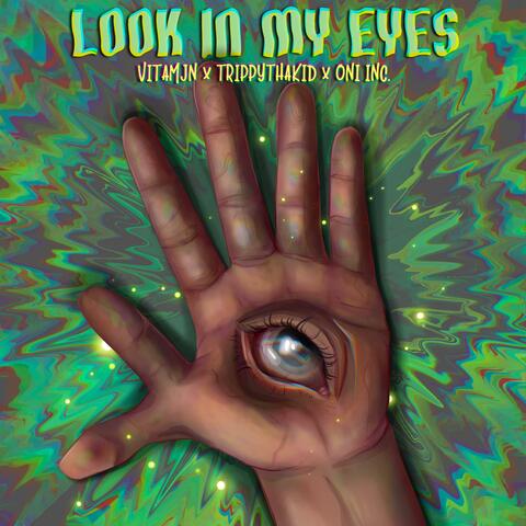 LOOK IN MY EYES