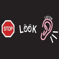 Stop Look And Listen
