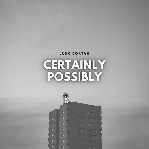 Certainly Possibly