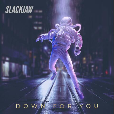 DOWN FOR YOU