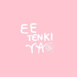 EE TENKI YA