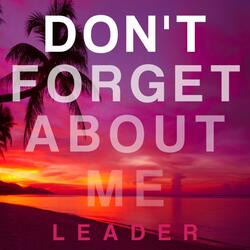 Don't Forget About Me