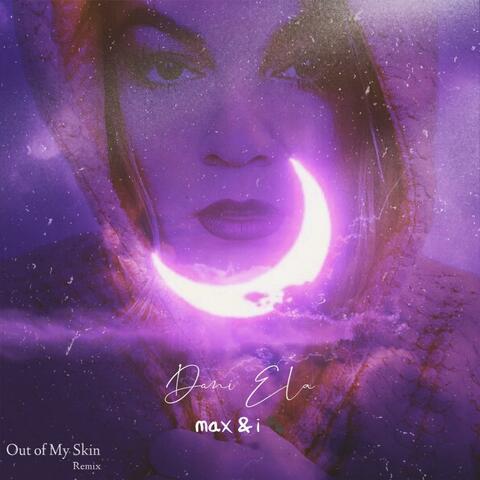 Out of My Skin