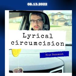 Lyrical Circumscision