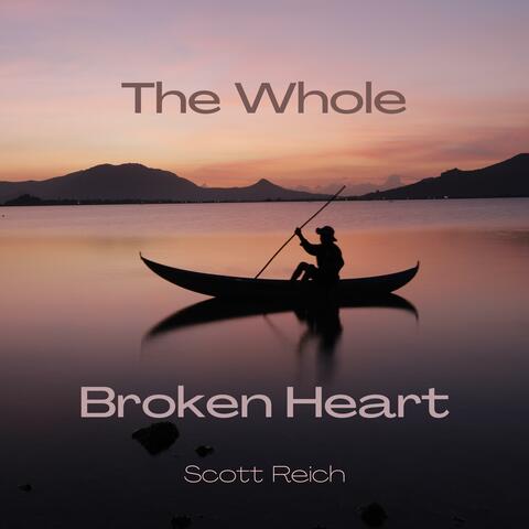 The Whole Broken Heart