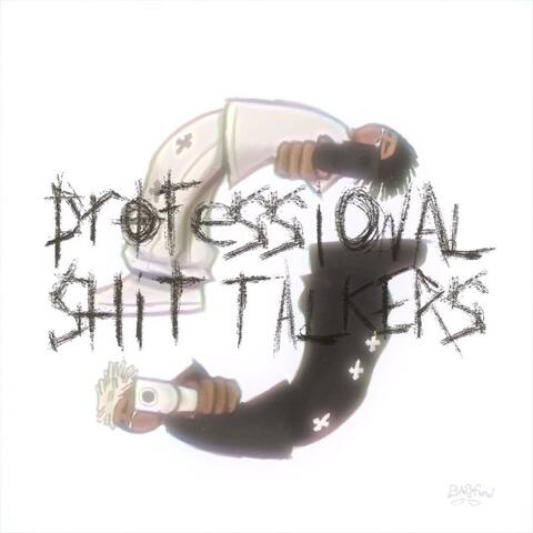 Professional Shit Talker
