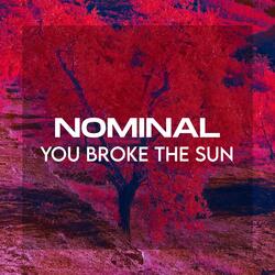 You Broke the Sun