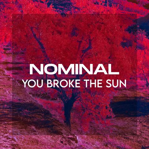 You Broke the Sun