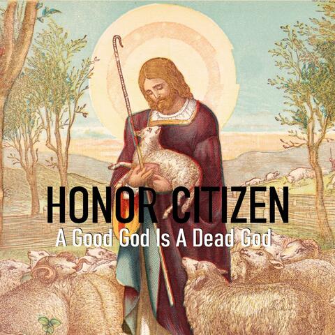 A Good God Is A Dead God