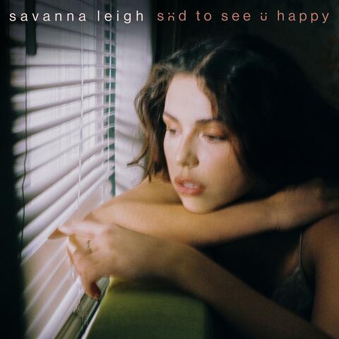 sad to see u happy