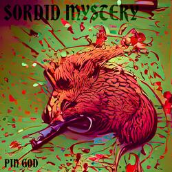 SORDID MYSTERY